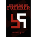 But Not for the Fuehrer