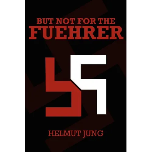 But Not for the Fuehrer