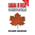 Canada In Decay: Mass Immigration, Diversity, and the Ethnocide of Euro-Canadians