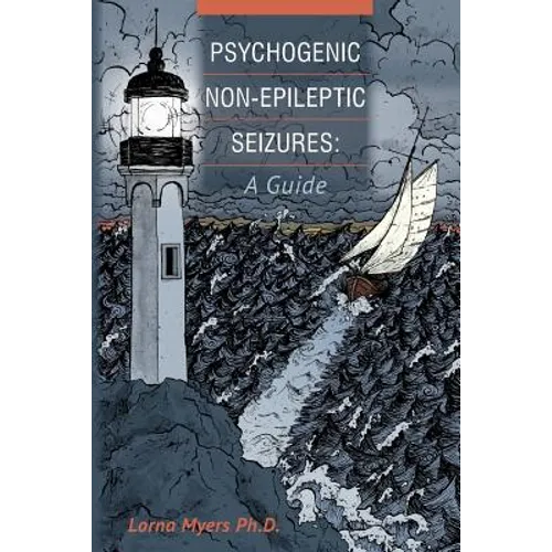 Psychogenic Non-epileptic Seizures: A Guide