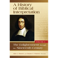 A History of Biblical Interpretation, vol. 3: The Enlightenment through the Nineteenth Century