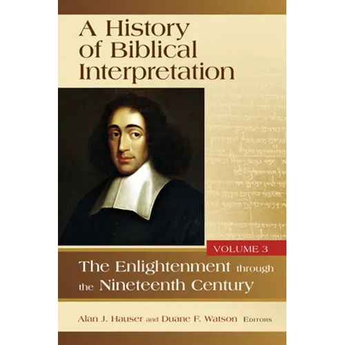 A History of Biblical Interpretation, vol. 3: The Enlightenment through the Nineteenth Century