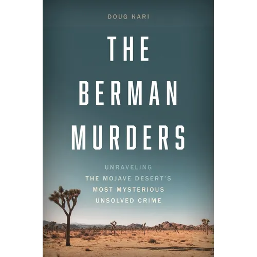 Berman Murders: Unraveling the Mojave Desert's Most Mysterious Unsolved Crime