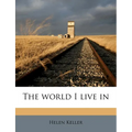 The World I Live in