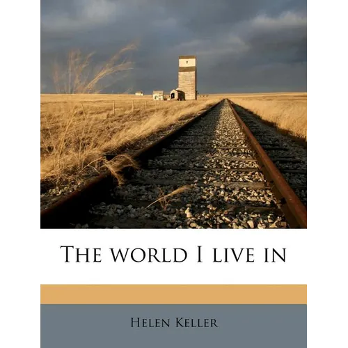 The World I Live in