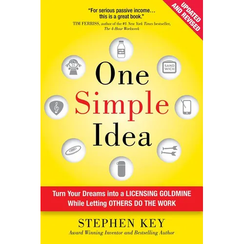 One Simple Idea: Turn Your Dreams Into a Licensing Goldmine While Letting Others Do the Work