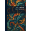 The Time of Indifference
