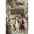 Ideological Origins of American Federalism