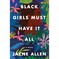 Black Girls Must Have It All