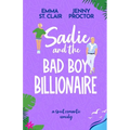 Sadie and the Bad Boy Billionaire: A Sweet Romantic Comedy