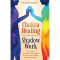 Chakra Healing with Shadow Work
