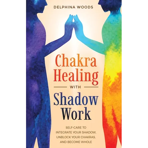 Chakra Healing with Shadow Work