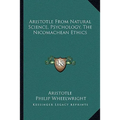 Aristotle From Natural Science, Psychology, The Nicomachean Ethics