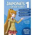 Japonés ¡Desde Cero! 1: Técnicas Probadas para Aprender Japonés para Estudiantes y Profesionales