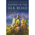 Empires of the Silk Road: A History of Central Eurasia from the Bronze Age to the Present