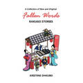 Fallen Words: A Collection of New and Original Rakugo Stories