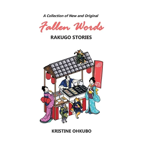Fallen Words: A Collection of New and Original Rakugo Stories
