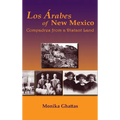 Los Arabes of New Mexico: Compadres from a Distant Land