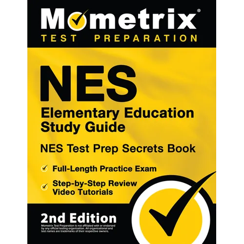 NES Elementary Education Study Guide - NES Test Prep Secrets Book, Full-Length Practice Exam, Step-by-Step Review Video Tutorials: [2nd Edition]