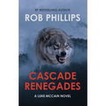 Cascade Renegades: A Luke McCain Novel