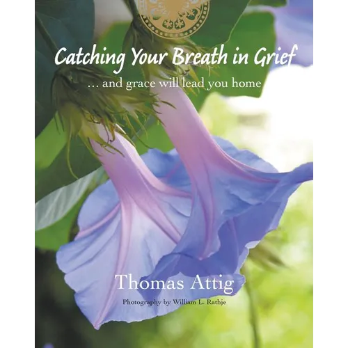 Catching Your Breath in Grief: ...and grace will lead you home