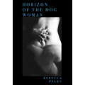 Horizon of the Dog Woman