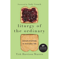 Liturgy of the Ordinary: Sacred Practices in Everyday Life