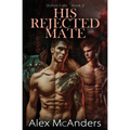 His Rejected Mate: MM Wolf Shifter Romance