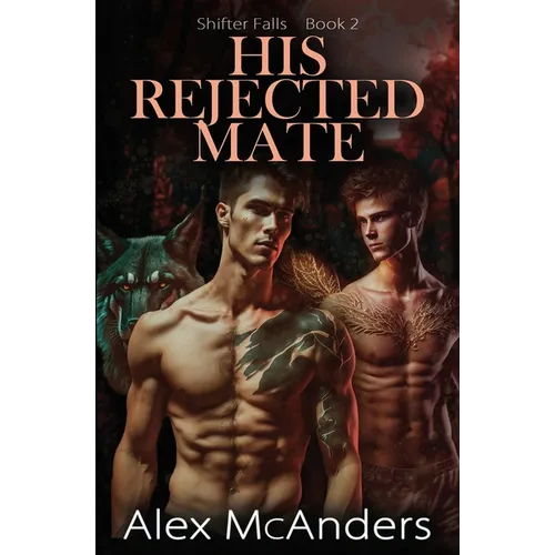 His Rejected Mate: MM Wolf Shifter Romance