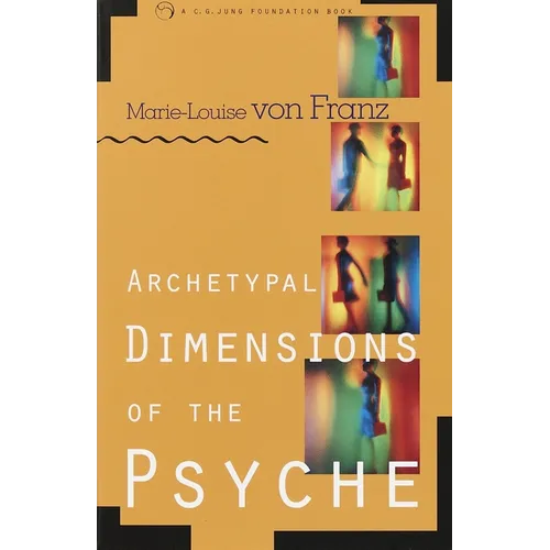 Archetypal Dimensions of the Psyche
