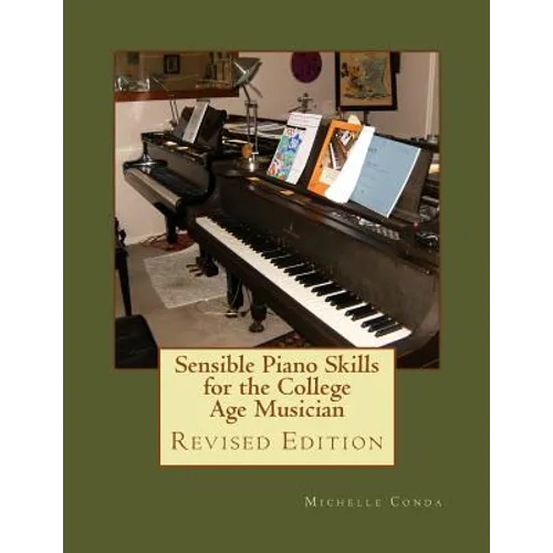 Sensible Piano Skills for the College Age Musician