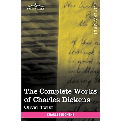 The Complete Works of Charles Dickens (in 30 Volumes, Illustrated): Oliver Twist