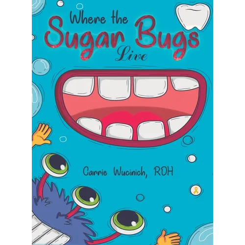 Where the Sugar Bugs Live