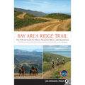 Bay Area Ridge Trail: The Official Guide for Hikers, Mountain Bikers, and Equestrians