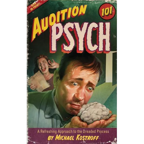 Audition Psych 101: A Refreshing Approach to the Dreaded Process