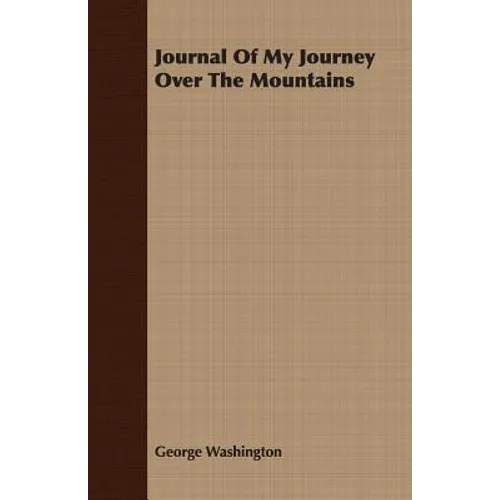 Journal Of My Journey Over The Mountains