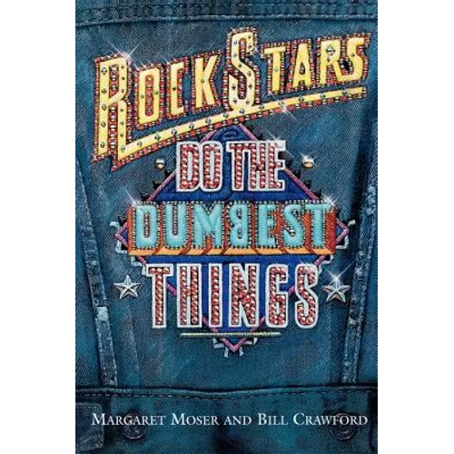 Rock Stars Do Dumbest Things