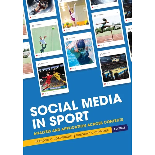 Social Media in Sport: Analysis and Application Across Contexts