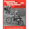 Preparing the Honda CR and XR for Competition: Includes Training Tips from Marty Smith, and and a detailed look at the CR and RC Honda Factory Race Bi