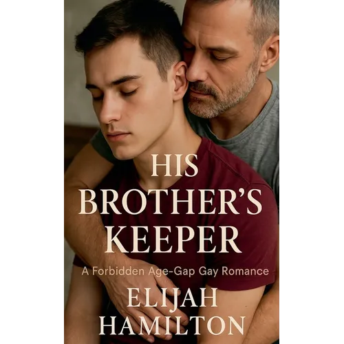 His Brother's Keeper: A Forbidden Age-Gap Gay Romance