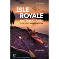 Isle Royale National Park: Foot Trails & Water Routes