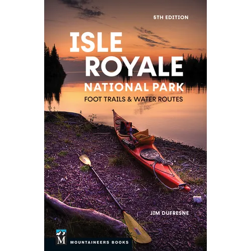Isle Royale National Park: Foot Trails & Water Routes