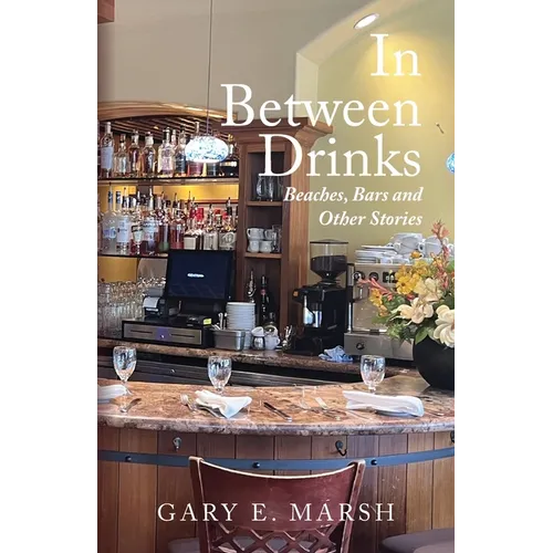 In Between Drinks: Beaches, Bars and Other Stories
