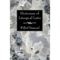 Dictionary of Liturgical Latin