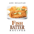 Fish Batter Recipes