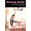 Harmony Korine: Interviews
