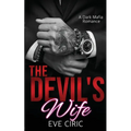 The Devil's Wife: A Dark Mafia Romance
