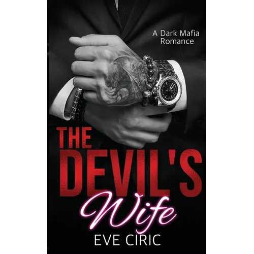 The Devil's Wife: A Dark Mafia Romance