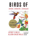 Birds of Aruba, Bonaire, and Curacao: A Site and Field Guide