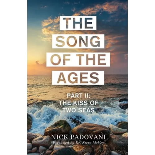 The Song of the Ages: Part II: The Kiss of Two Seas